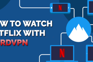 How to Watch Netflix With NordVPN