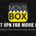 Best VPNs For MovieBox