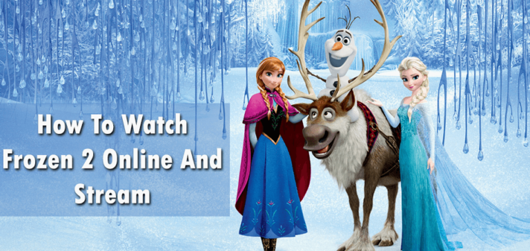 How to Watch Frozen 2 Online and Stream Full Movie?